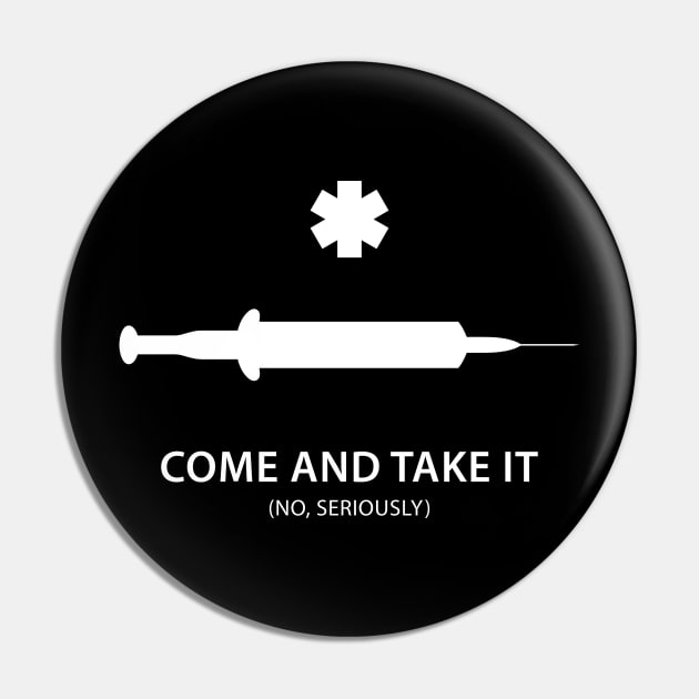 Come and Take It. No, seriously. Pin by codeWhisperer