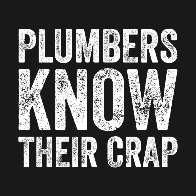 Plumbers know their crap by captainmood