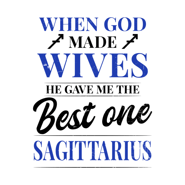 Sagittarius Zodiac Shirt | God Made Wifes Gave Best One by Gawkclothing