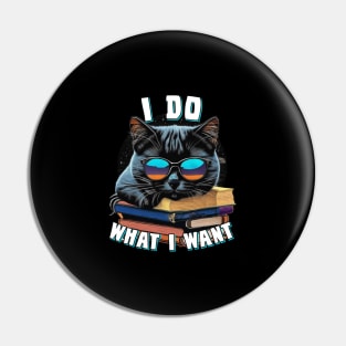 I Do What I Want Cat Pin