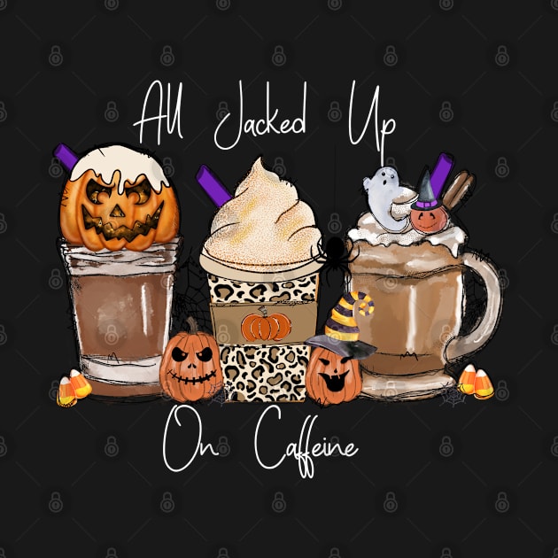 All Jacked up on Caffeine Fall Coffee Latte Halloween Design by Sheila’s Studio