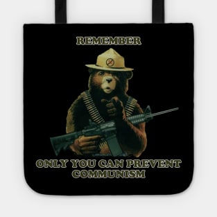 Remeber Only You Can Prevent Communism Tote