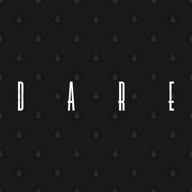 Discover Dare - Dare - T-Shirt