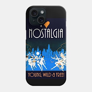 I Love Nostalgia – Young Wild & Free! Phone Case