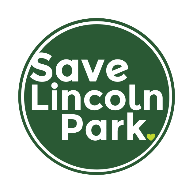 Save Lincoln Park (Logo in Dark Green) by FriendsofLincolnPark