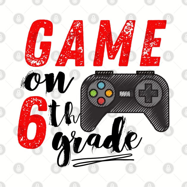 Game On 6th Grade Back to School by MalibuSun