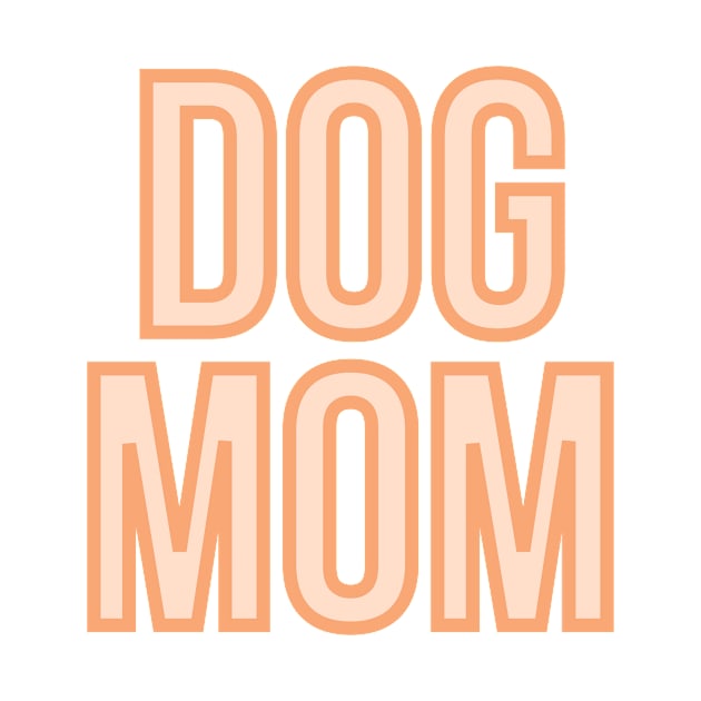 Dog Mom - Dog Quotes by BloomingDiaries