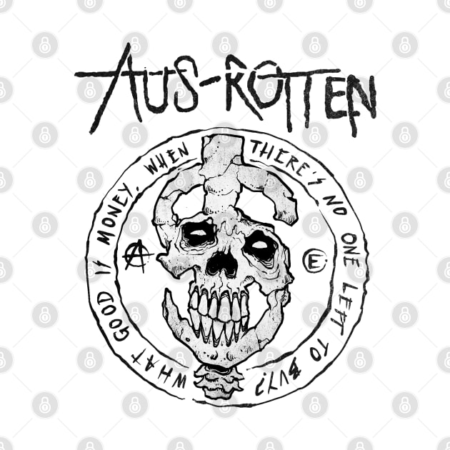 Aus Rotten - What Good is Money by AION