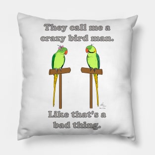 Crazy Bird Man with Indian Ringneck Parrots Pillow