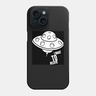 Aliens Are Real. I want to believe. Phone Case