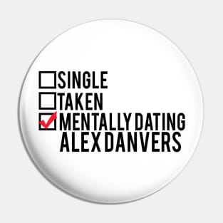 Mentally Dating Alex Danvers Pin