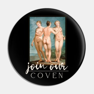 Join Our Coven Pin