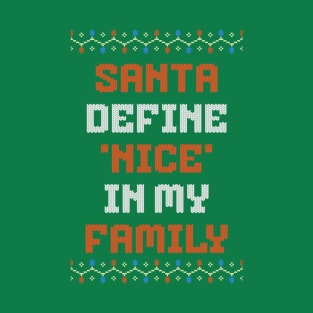 Santa define nice in my family T-Shirt