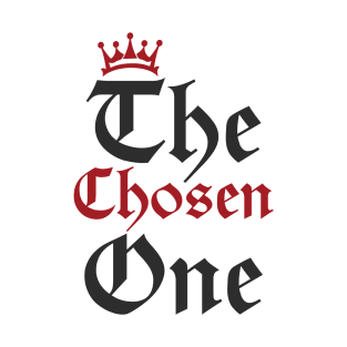 The Chosen One T-Shirt