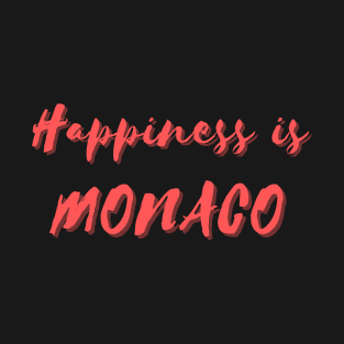 Happiness is Monaco T-Shirt