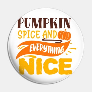 Pumpkin spice and everything nice Pin