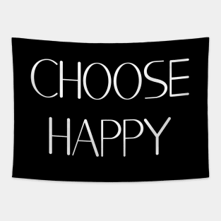 choose happy Tapestry