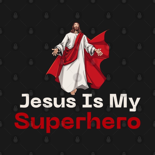 Jesus Superhero by HobbyAndArt