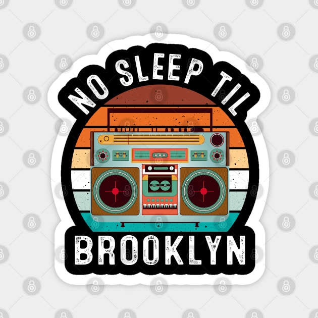 Vintage No Sleep Til Brooklyn Old School Magnet by Dimma Viral