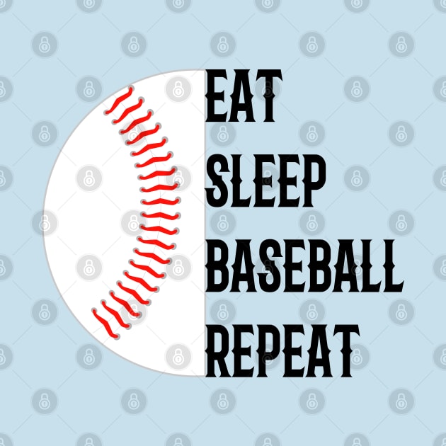 EAT SLEEP BASEBALL REPEAT by Lord Sama 89