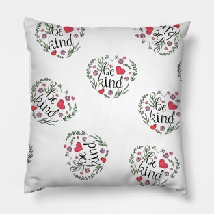 Be kind botanical floral pattern design Pillow