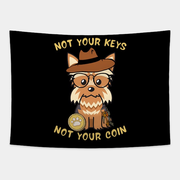 not your keys not your coin  yorkshire terrier Tapestry by Pet Station