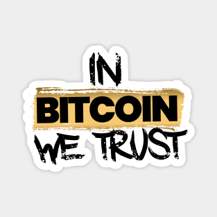 In Bitcoin We Trust Magnet