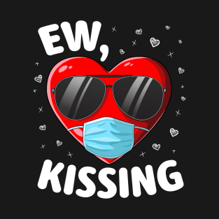 Ew Kissing Funny Anti Valentines Saying for Kids T-Shirt