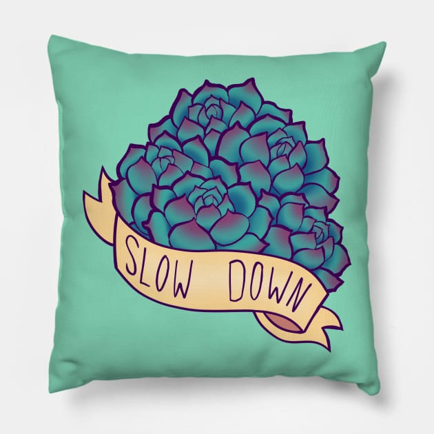 Slow Down Pillow by mcbenik