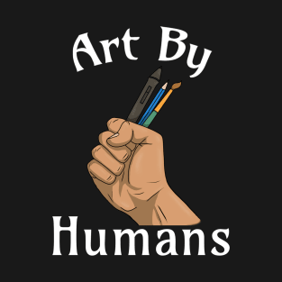 Art by Humans T-Shirt