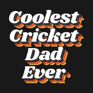 Coolest Cricket Dad Ever T-Shirt