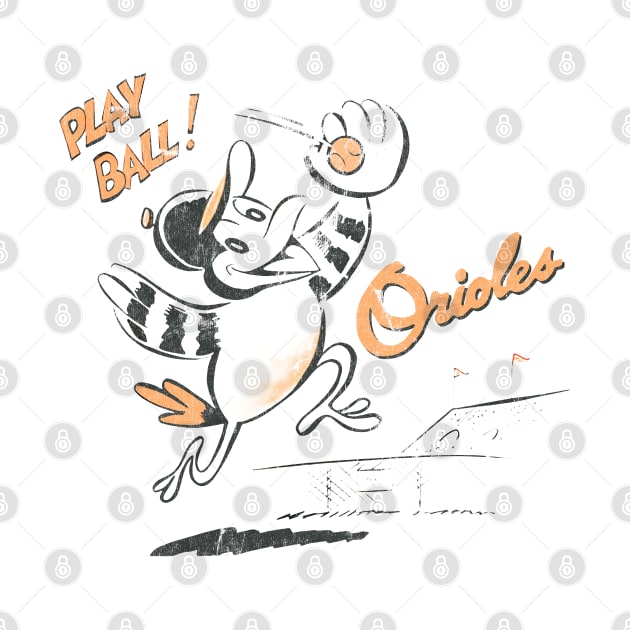 Vintage Baltimore Orioles - Play Ball! by CultOfRomance