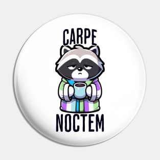 Funny Carpe Noctem (seize the night) sleepy raccoon design Pin