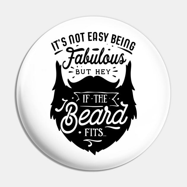 If The Beard Fits Pin by CB Creative Images