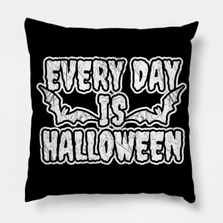 Every day is Halloween Pillow