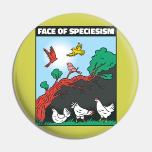 Face of Speciesism Pin