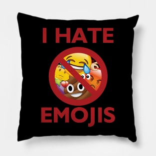 I hate emojis Pillow