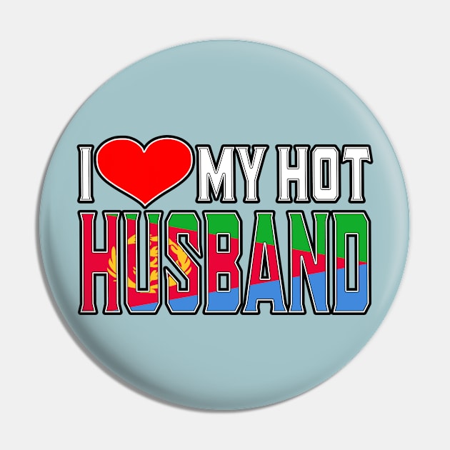 I Love My Hot Eritrean Husband Pin by Just Rep It!!