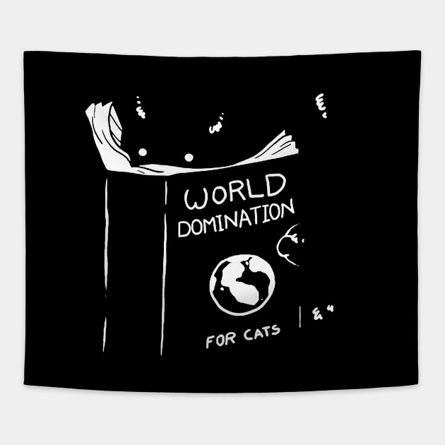 World Domination For Cats Book T Shirt Cat Lovers Cat Tapestry Teepublic