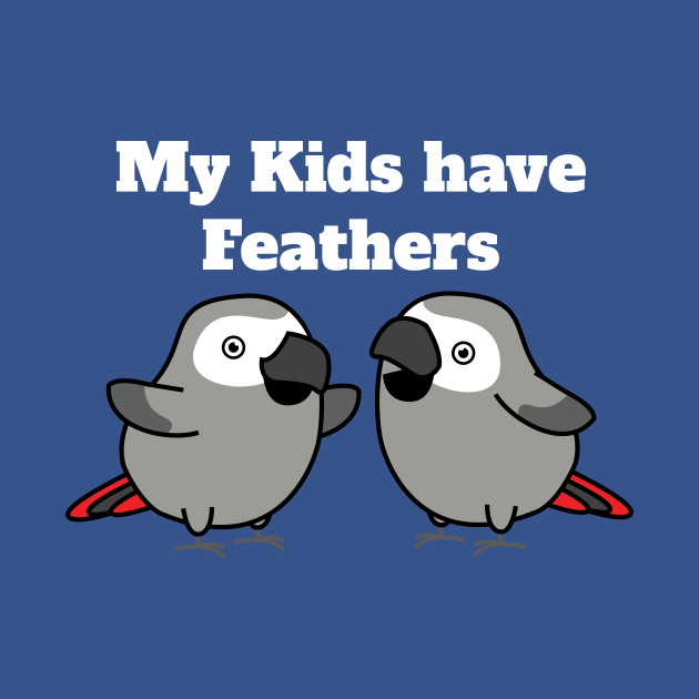 Discover My Kids have Feathers African Grey Parrot Lover Pet Birds - African Grey Parrot - T-Shirt