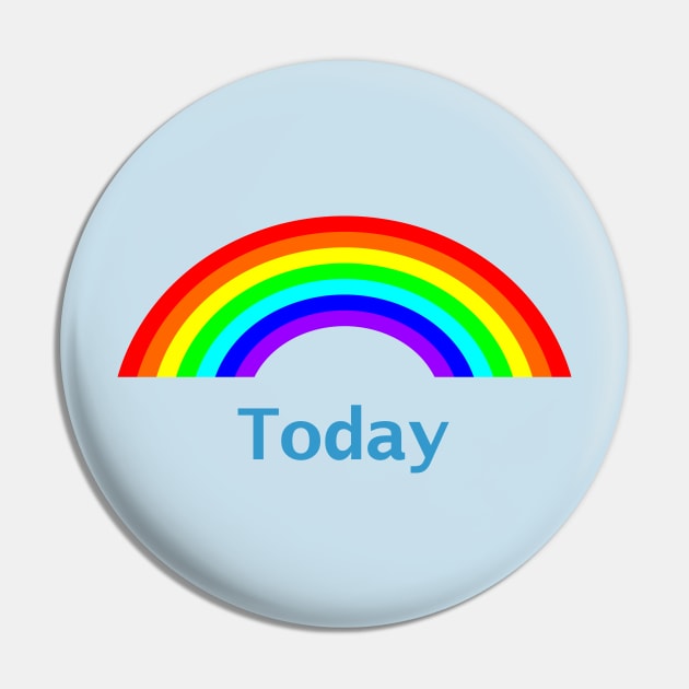 Be Positive Today Rainbow Pin by ellenhenryart