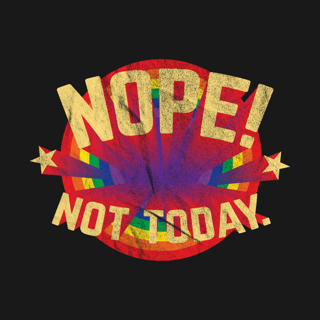 not today tee