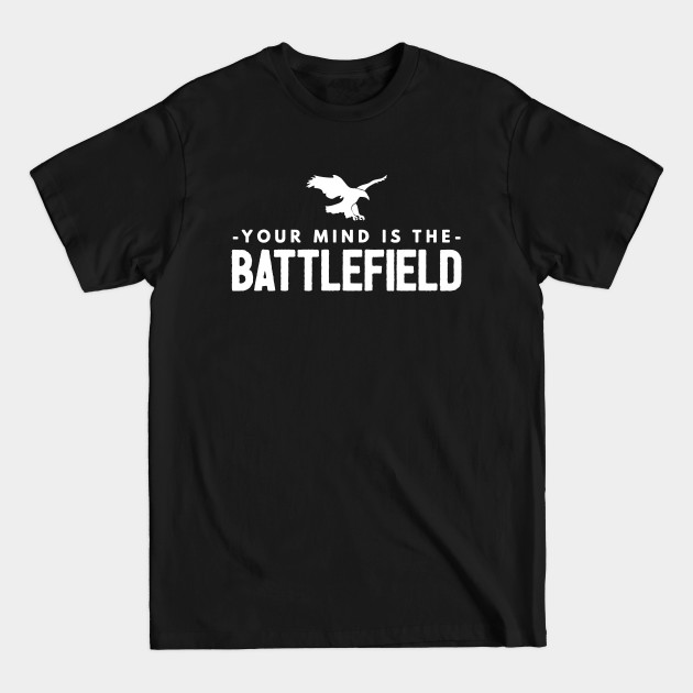 Disover Your Mind is the Battlefield (Simple Sign) - Battlefield - T-Shirt