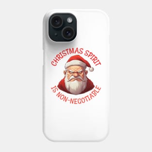Christmas Spirit is Non-Negotiable Phone Case