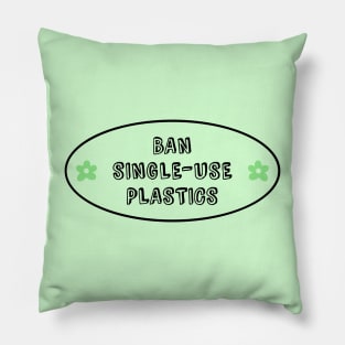 Ban Single-Use Plastics - Recycling Pillow