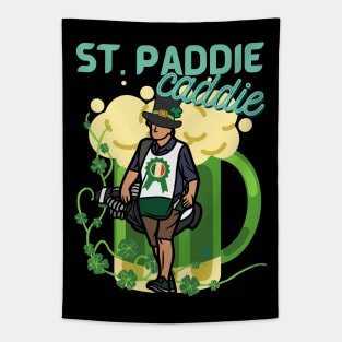 Funny St Patrick's Day - It's the St. Paddie Caddie Tapestry