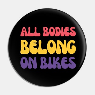 All Bodies Belong on Bikes Cycling Shirt, Bikes are for Everybody, Cycling Inclusivity, Cycling Diversity, Body Positivity, Pedal Power, Cycling Freedom, Warm Cycling Shirt Pin