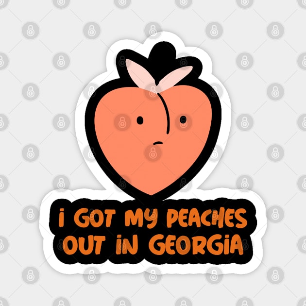 Got my peaches out Magnet by Art Designs