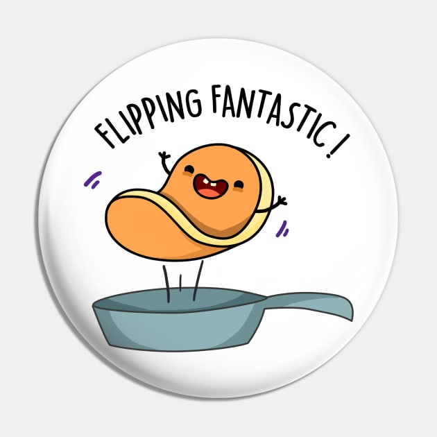 Flippin Fantastic Cute Pancake Pun Pin by punnybone