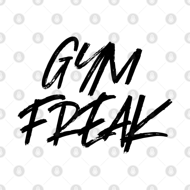 Fitness Gym Freak by ShirtyLife